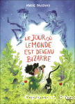 Le jour où le monde est devenu bizarre vignette